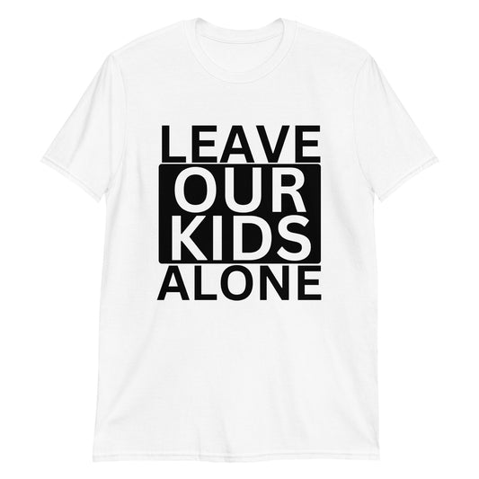 Premium Leave Our Kids Alone Short-Sleeve Unisex T-Shirt