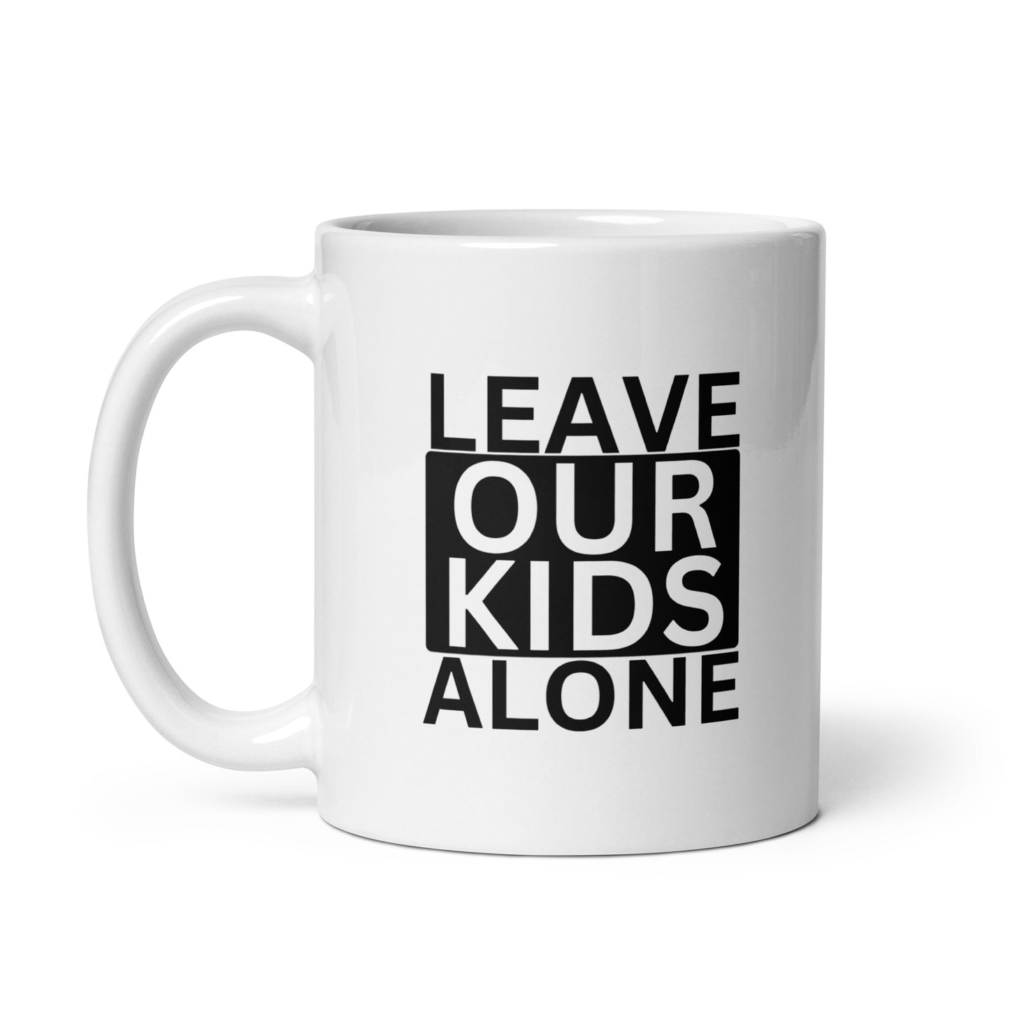 Leave Our Kids Alone White glossy mug